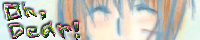 Oh,Dear!様